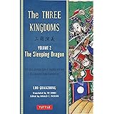 The Three Kingdoms, Volume 2: The Sleeping Dragon: The Epic Chinese Tale of Loyalty and War in a Dynamic New Translation (wit
