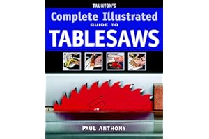 Taunton's Complete Illustrated Guide to Tablesaws (Complete Illustrated Guides (Taunton))