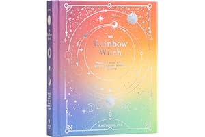 The Rainbow Witch: Enhance Your Magic with the Secret Powers of Color