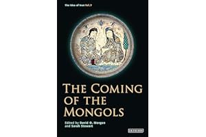 The Coming of the Mongols (The Idea of Iran Book 7)