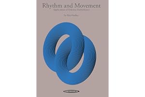 Rhythm and Movement: Applications of Dalcroze Eurhythmics