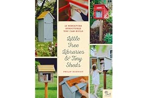 Little Free Libraries & Tiny Sheds: 12 Miniature Structures You Can Build
