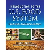 Introduction to the US Food System: Public Health, Environment, and Equity