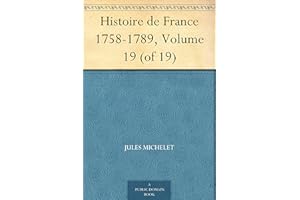 Histoire de France 1758-1789, Volume 19 (of 19) (French Edition)