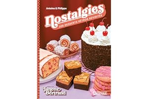 Nostalgies: 100 desserts rétro revisités