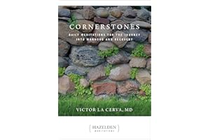 Cornerstones: Daily Meditations for the Journey into Manhood and Recovery