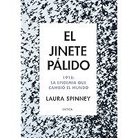 El jinete pálido: 1918: La epidemia que cambió el mundo (Spanish Edition) book cover
