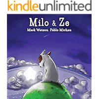 Milo & Ze: A Bull Terrier Puppy Adventure (Mark Watson Children's Books Book 2)