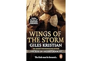 Wings of the Storm: (The Rise of Sigurd 3): An all-action, gripping Viking saga from bestselling author Giles Kristian