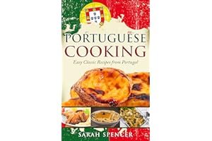 Portuguese Cooking: Easy Classic Recipes from Portugal