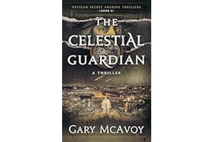 The Celestial Guardian (Vatican Secret Archive Thrillers Book 8)