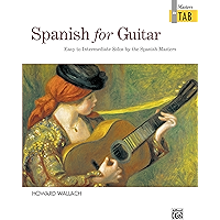 Spanish for Guitar: Masters in TAB: Easy to Intermediate Sheet Music Solos by the Spanish Masters book cover