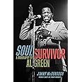 Soul Survivor: A Biography of Al Green