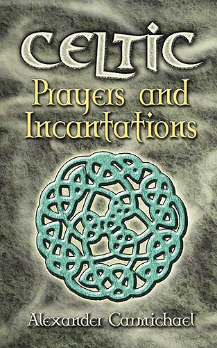 Download Celtic Prayers and Incantations (Celtic, Irish) (English Edition) PDF