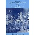 What the Anti-Federalists Were For: The Political Thought of the Opponents of the Constitution