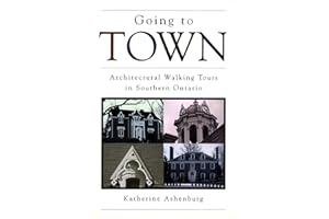 Going to Town: Architectural Walking Tours in Southern Ontario