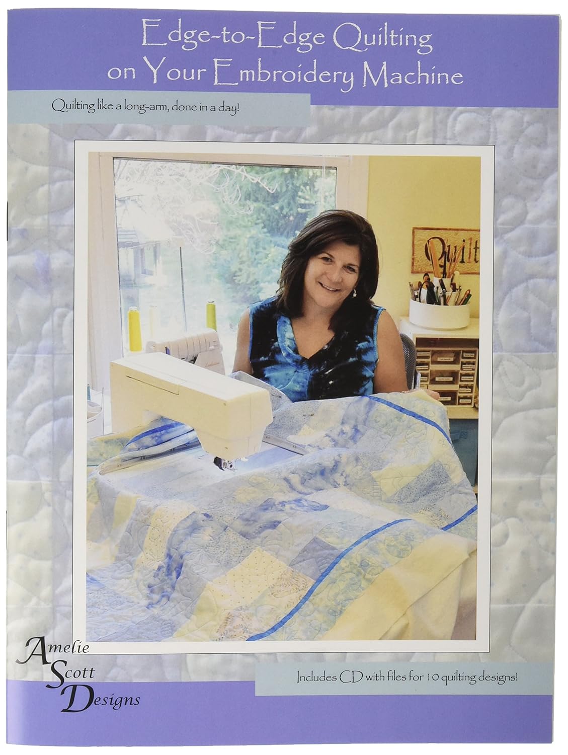 Amelie Scott Designs 616913540337 Edge Quilting on Your Embroidery Machine