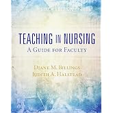 Teaching in Nursing: A Guide for Faculty
