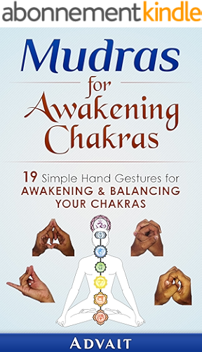 Download Mudras for Awakening Chakras: 19 Simple Hand Gestures for Awakening and Balancing Your Chakras: [ A Beginner's Guide to Opening and Balancing Your Chakras ] (Mudra Healing Book 3) (English Edition) PDF