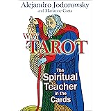 The Way of Tarot: The Spiritual Teacher in the Cards