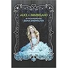 Alice in Zombieland: An Intense YA Urban Fantasy Retelling of Wonderland Overrun by the Undead (The White Rabbit Chronicles Book 1)