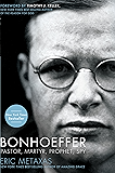 Bonhoeffer: Pastor, Martyr, Prophet, Spy