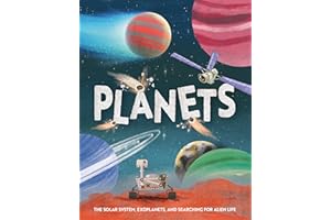 Planets: The Solar System, Exoplanets, and Searching for Alien Life