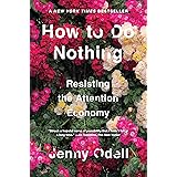 How to Do Nothing: Resisting the Attention Economy