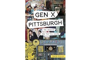 Gen X Pittsburgh: The Beehive and the ’90s Scene (The History Press)