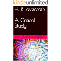 H. P. Lovecraft: A Critical Study (Classics of Lovecraft Criticism Book 1) book cover