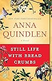 Still Life with Bread Crumbs: A Novel