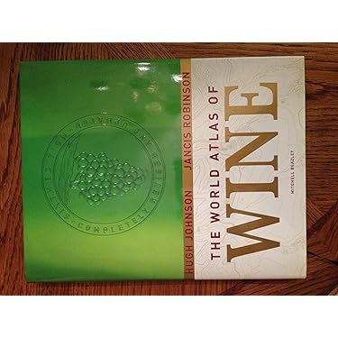 World Atlas of Wine: Johnson, Hugh, Robinson, Jancis