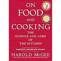 On Food and Cooking: The Science and Lore of the Kitchen
