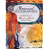 Personal Geographies: Explorations in Mixed-Media Mapmaking