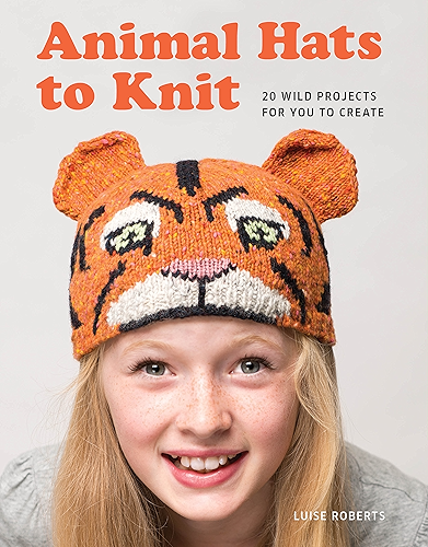 Download Animal Hats to Knit: 20 Wild Projects for You to Create! (English Edition) PDF