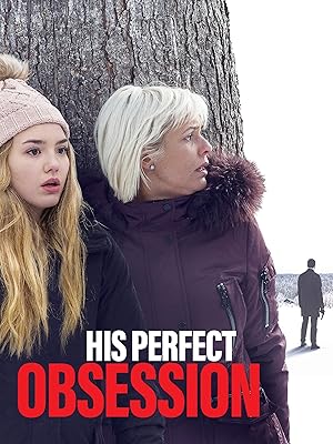 Watch His Perfect Obsession Prime Video
