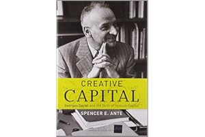 Creative Capital: Georges Doriot and the Birth of Venture Capital