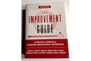 The Improvement Guide: A Practical Approach to Enhancing Organizational Performance