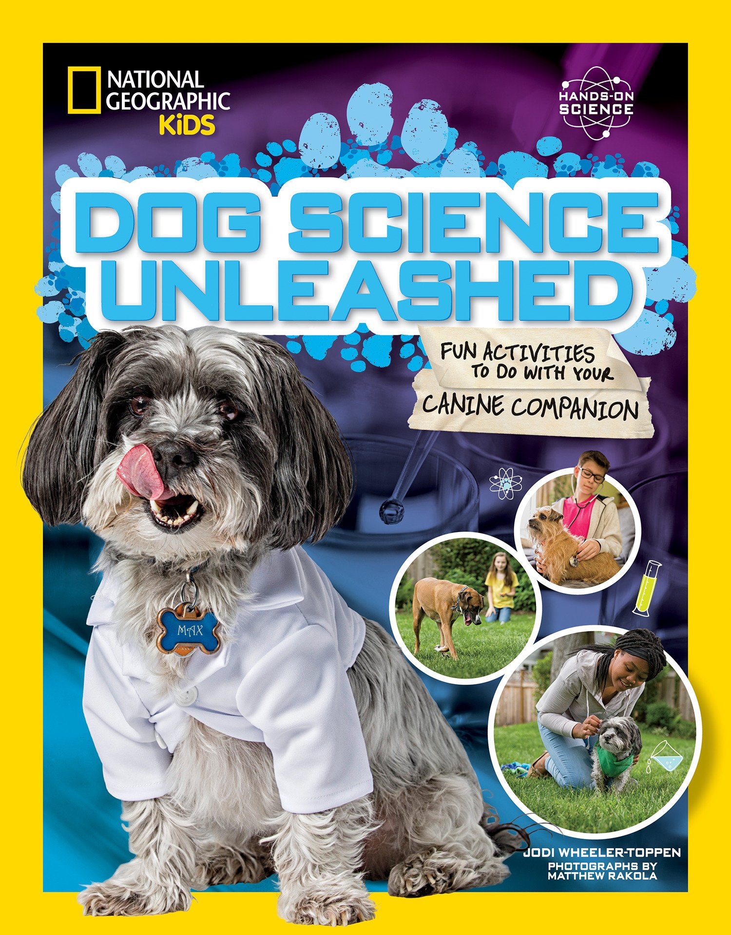 Dog Science Unleashed Fun Activities To Do With Your Canine Companion National Geographic Kids Wheeler Toppen Jodi 9781426331534 Amazon Com Books