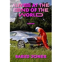 Alive at the End of the World