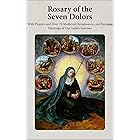 Rosary of the Seven Dolors: With Prayers and Over 70 Medieval, Renaissance, and Baroque Paintings of Our Lady's Sorrows (Phot