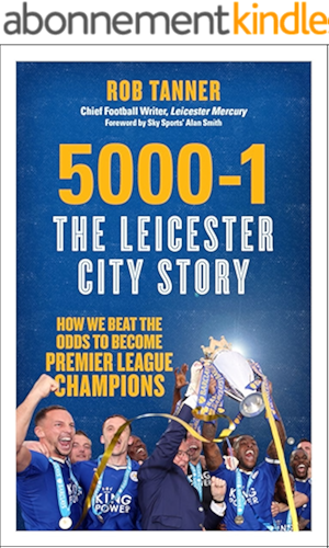 Download 5000-1: The Leicester City Story: How We Beat the Odds to Become Premier League Champions (English Edition) PDF