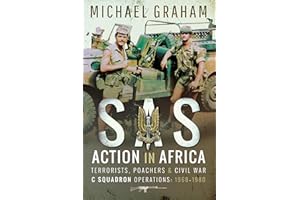 SAS Action in Africa: Terrorists, Poachers & Civil War C Squadron Operations: 1968–1980