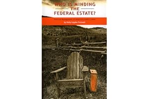 Who Is Minding the Federal Estate?: Political Management of America's Public Lands