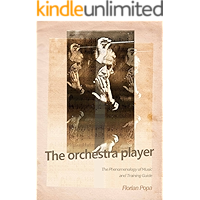 The Orchestra Player: The Phenomenology of Music and Training Guide book cover