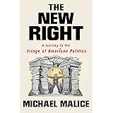 The New Right: A Journey to the Fringe of American Politics