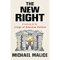 The New Right: A Journey to the Fringe of American Politics book cover The New Right: A Journey to the Fringe of American Politics book cover