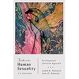 Authentic Human Sexuality: An Integrated Christian Approach