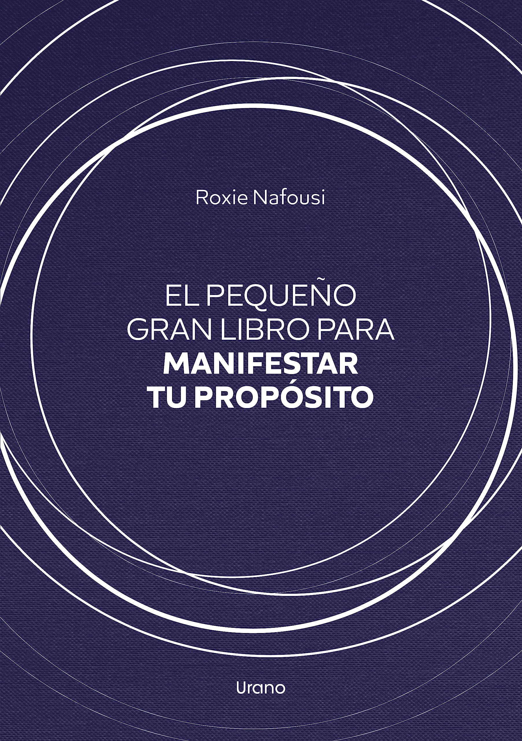 Portada de El pequeño gran libro para manifestar tu propósito: -: - (Crecimiento personal)