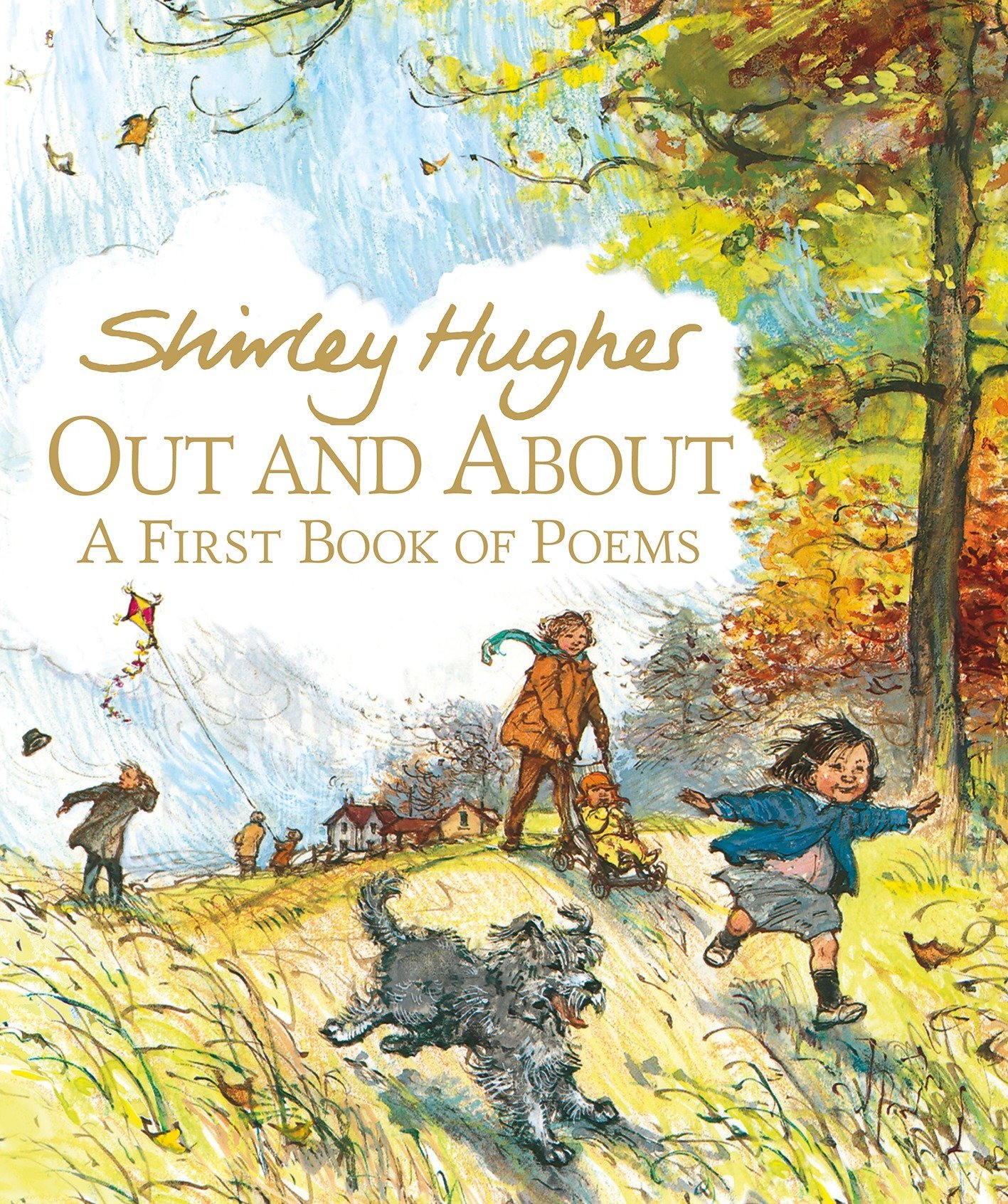 Amazon Com Out And About A First Book Of Poems 9780763676445 Hughes Shirley Hughes Shirley Books